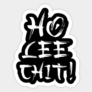 Ho Lee Chit Funny Parody Sticker